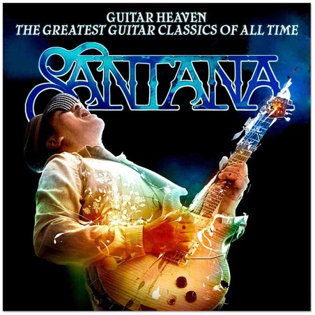 Santana  – Guitar Heaven - The Greatest Guitar Classics of All Time - [2010]